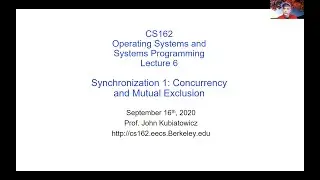 CS162: Lecture 6: Synchronization 1: Concurrency and Mutual Exclusion