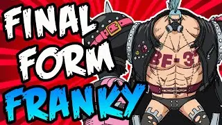 Every Upgrade Franky Could Have From Wano & Egghead!!