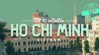 Que faire à HO CHI MINH (SAIGON)  🔎  TOP 10 des activités  [Vietnam]