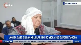 Joniga qasd qilgan kelinlar ishi boʻyicha sud davom etmoqda