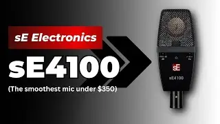 sE Electronics sE4100 (the smoothest mic under $350)