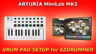 ARTURIA MiniLab MK2 DRUM PAD SETUP for EZDRUMMER