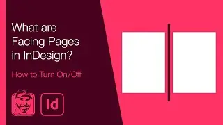 What are Facing Pages in InDesign? (How to Turn On/Off)