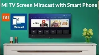 Mi TV Screen Miracast with Your Smart Phone | How To Screen sharing on Mi Tv | Technical Web Support