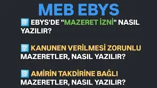 MEB EBYS'DE "MAZERET İZNİ" NASIL OLUŞTURULUR? Zorunlu / Takdire Bağlı