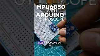 MPU6050 Accelerometer plus Gyroscope With Arduino #arduino #electronics #iot #education #tech
