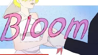 Bloom (Animation Meme)(Creepypasta)