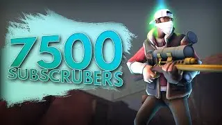 TF2: 7,500 Subscriber Special