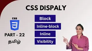 CSS DISPLAY PROPERTY - Block, Inline, Inline-block and VISIBILITY | CSS TUTORIAL - PART 22 | TAMIL