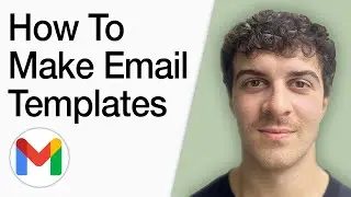 How To Make Email Templates With Gmail (Full 2025 Guide)