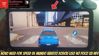NEED FOR SPEED DE MUNDO ABERTO GAMEPLAY NO POCO X3 SNAPDRAGON 732G/6GB RAM