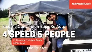 Electric Bajaj Re Auto kit Load Test. 5 people 350kgs. 4 speed manual Electric Vehicle.