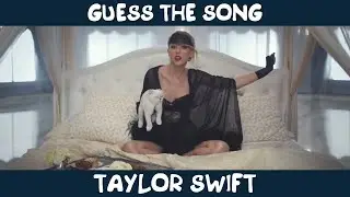 GUESS THE SONG TAYLOR SWIFT EDITION | Taylor Swift MUSIC QUIZ | Угадай хиты Taylor Swift