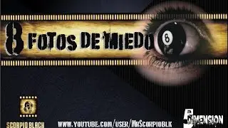 8 FOTOS DE MIEDO
