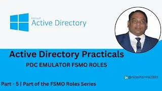 PDC Emulator FSMO Role | Active Directory FSMO Roles | Active Directory Tutorial | Part - 5