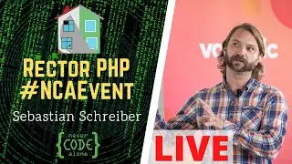 Rector PHP Live Coding NCAEvent mit Sebastian Schreiber