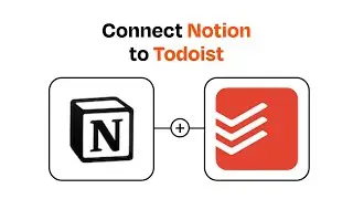 How to Connect Notion to Todoist - easy integration