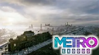 ПРОДОЛЖИМ ПУТЕШЕСТВИЕ ПО МИРУ МЕТРО ПРОДОЛЖАЕМ 3 ИСТОРИЮ АРТЕМА В ИГРЕ Metro Exodus 