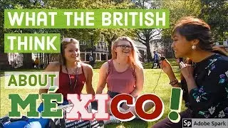 What do British people think about Mexico? | Street Interviews