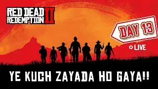🔴 Red Dead Redemption 2 || Day 13