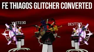 [FE] ROBLOX Thiagos Glitcher Converted | Script Showcase