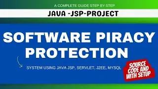 Software Piracy Protection Project in Java || JSP Project ||
