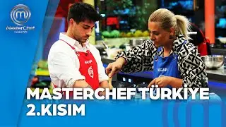 MasterChef Türkiye 2. Kısım | 12.09.2024 @masterchefturkiye