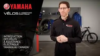 Introduction des vélos à assistance électrique Yamaha au Canada!
