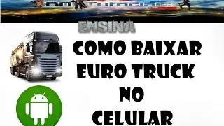 Como baixar Euro Truck no celular