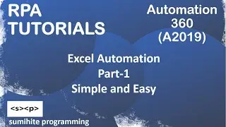 RPA tutorial, Excel Automation in Automation 360 or A2019 Part1, Excel advanced, Excel basic