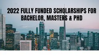 2022 Scholarship and Funding opportunities for Bachelor, Masters and Ph.D (STEM &NON-STEM)