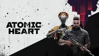 Atomic Heart - Live Stream 1