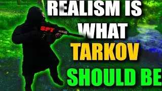 SPT Realism Mode is how Escape From Tarkov was meant to be played