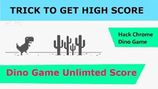 How to get unlimited score in Dino Game | T - REX | Chrome Dino Game | Hack Dino  | Yoo The Best |