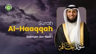 Surah Al-Haaqqah سورة الحاقة || Salman An-Nafi'i | Tadabbur Daily