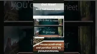 3D House scroll-snap and parallax 2022 By JISHAANSINGHAL with full source code