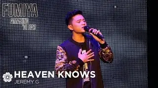 Heaven Knows - Jeremy G | FUMIYA Amazing 'Di Ba?