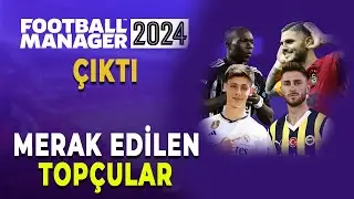 FM 24 ÇIKTI! Merak Edilen Profilleri YORUMLUYORUZ! // Football Manager 2024 İnceleme