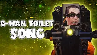 G-MAN TOILET SONG (Official Video) (skibidi toilet 73 part 2)