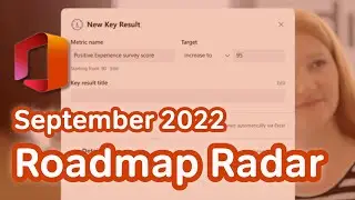 Microsoft 365 Roadmap Radar September 2022