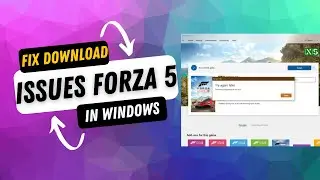 Fix download errors on FH5 in Microsoft Store | Forza Horizon 5 | PC