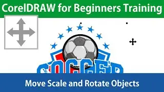 CorelDRAW for Beginners Moving Scaling and Rotating Objects Tutorial