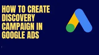How To Create Discovery Campaign In One Video | Learn Discovery Ads In 2023  | Part 104
