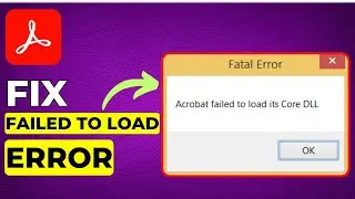 How To Fix Adobe Acrobat Failed to Load Its Core DLL Error (Step by Step)