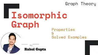 Isomorphic Graph | Isomorphic Graph Graph Theory | Isomorphic Graph In Discrete Mathematics In Hindi