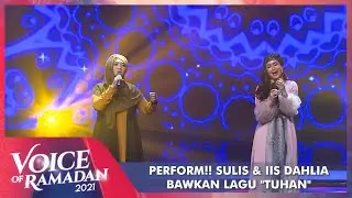 Sulis & Iis Dahlia - TUHAN | VOICE OF RAMADAN 2021