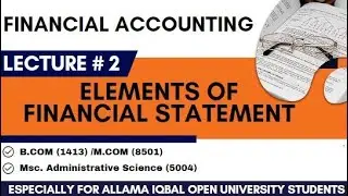 Elements of Financial Accounting Lecture 2- MSc. Administrative Science (5004) / B.COM (1413)