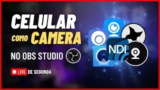 🔴 LIVE DE SEGUNDA #97 - Testando APP´s de Câmera para Celular no OBS Studio ao vivo!!!