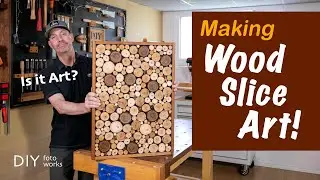 Making Wood Slice Wall Art!  4K