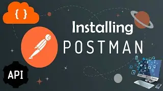 How To Install Postman Tool For API Testing - Step By Step Guide